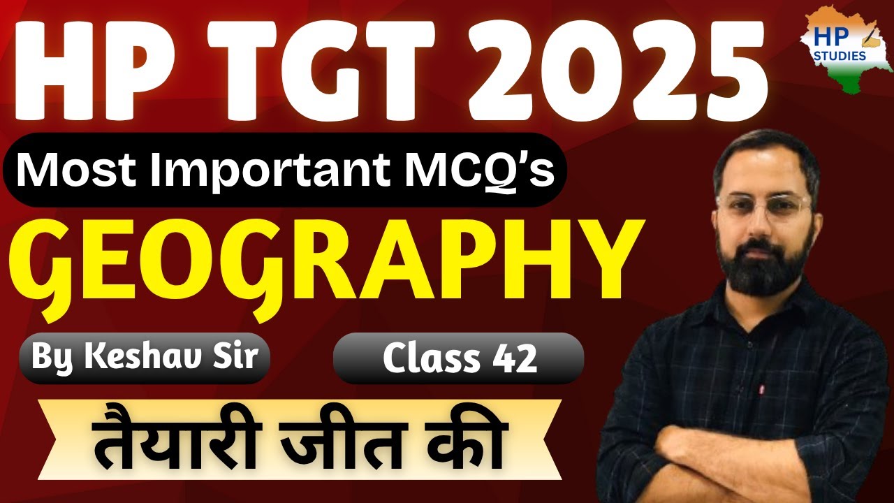 HP TGT Commission 2025 | Geography (Class-42) | Revision Series #hptgt  #hptgtcommission