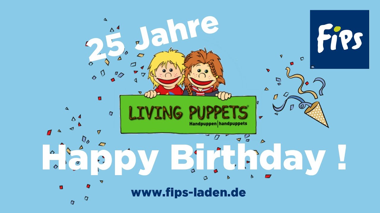 Happy Birthday 25 Jahre Living Puppets