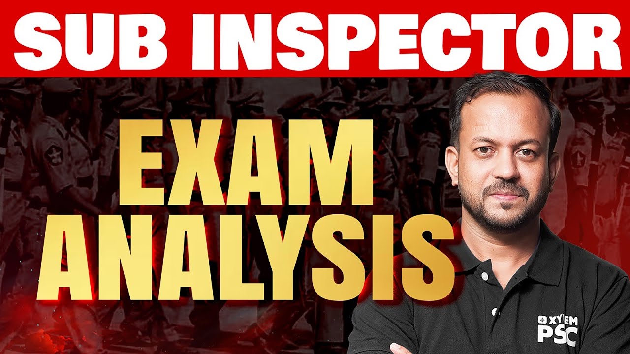 SUB INSPECTOR | Exam Analysis | Xylem PSC