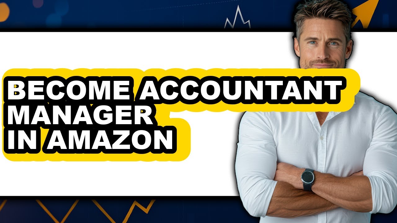 How to Become Accountant Manager in Amazon (updated)