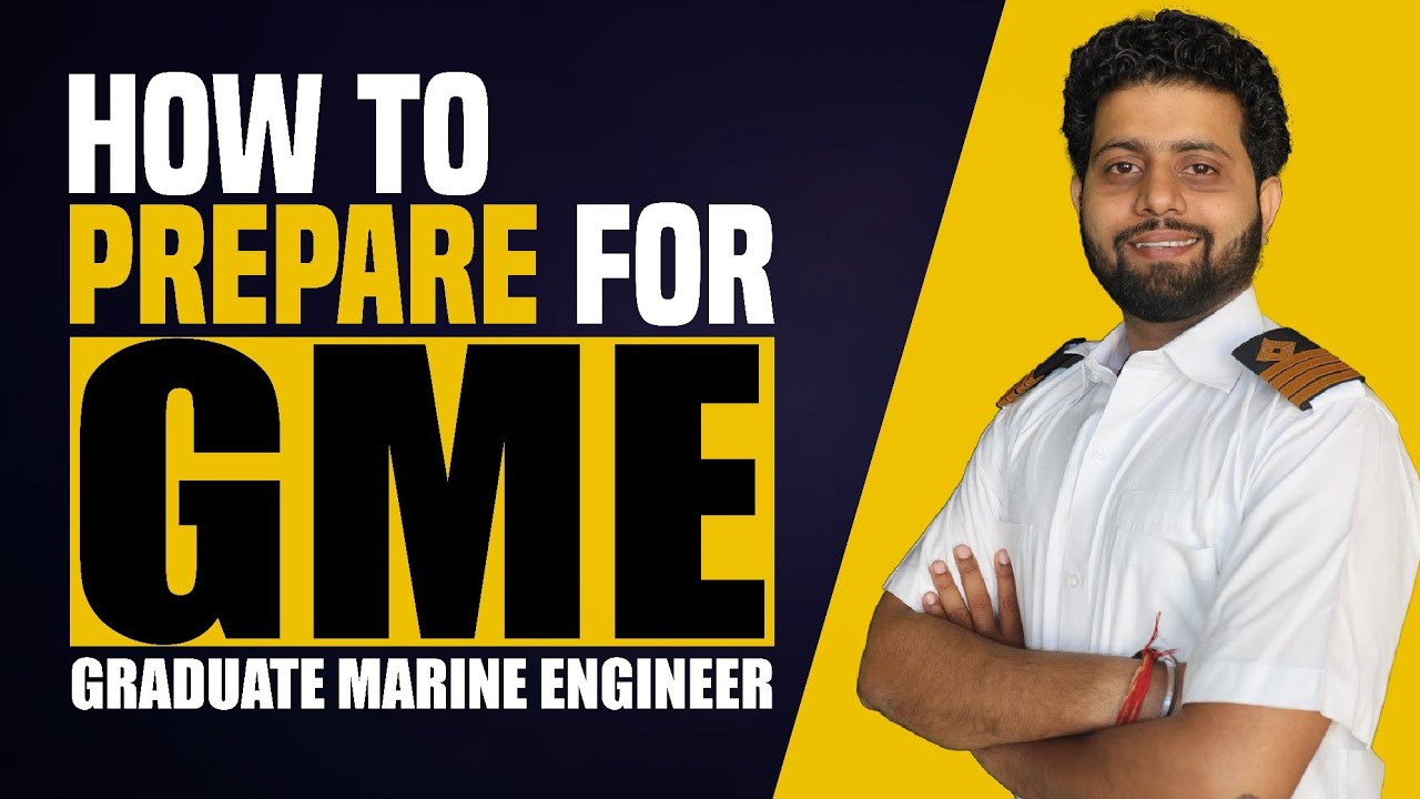 How To Prepare For GME (Graduate Marine Engineer) | Tips For GME Sponsorship Interview