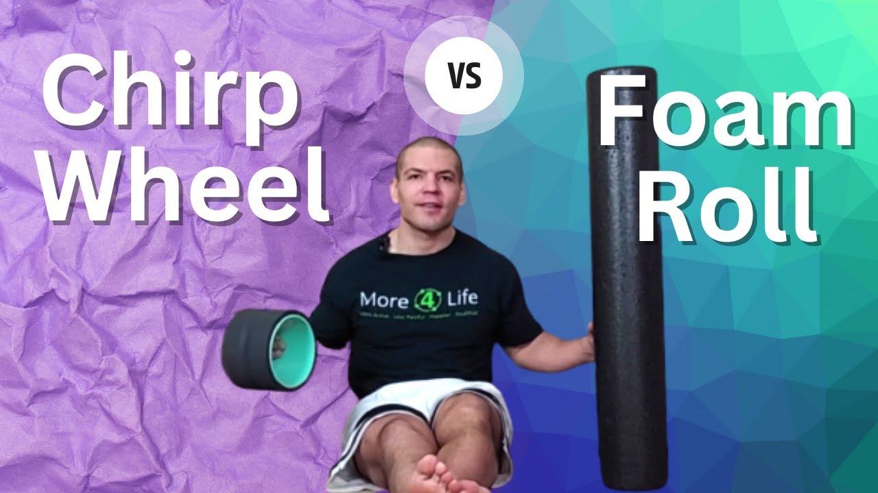 Chirp Wheel vs Foam Roll For Lower Back Pain -  Honest Review By A Doctor Of Physical Therapy