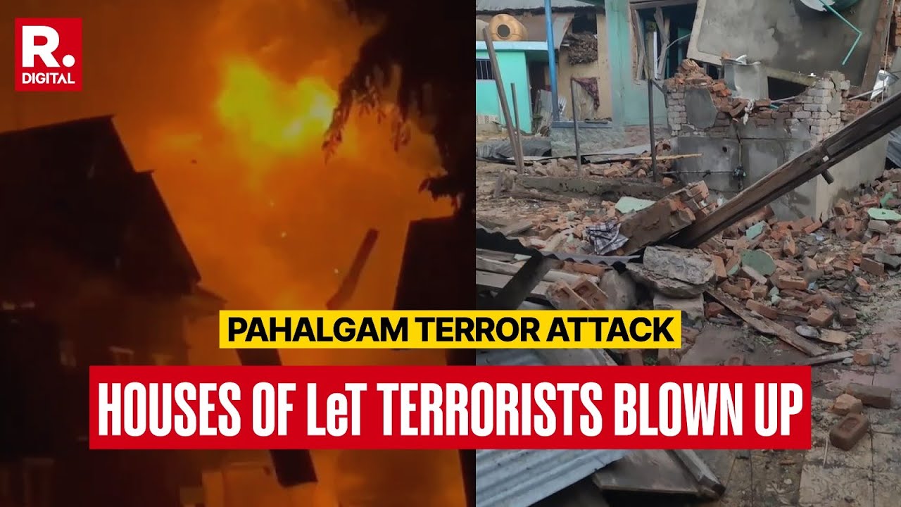 Pahalgam Terror Attack: Houses Of 2 Active Lashkar Terrorists Asif Sheikh & Adil Thoker Blown Up