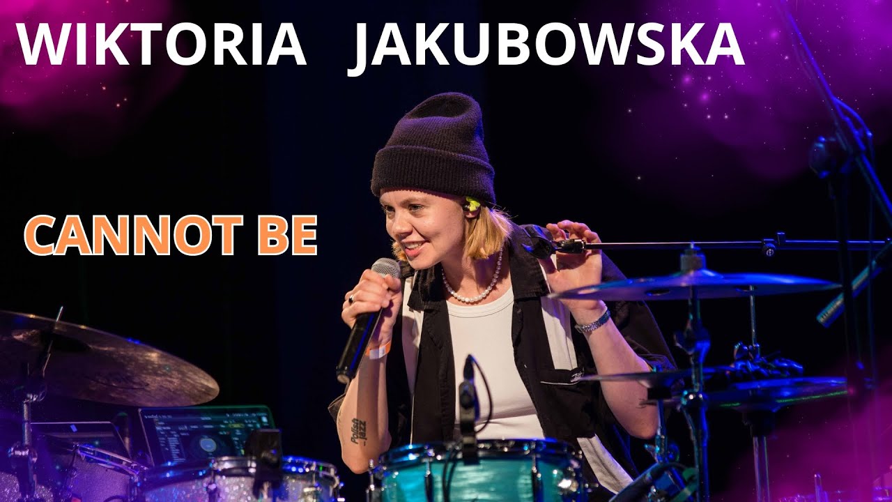 Wiktoria Jakubowska - Cannot be [Caban Drummer Fest 2023]