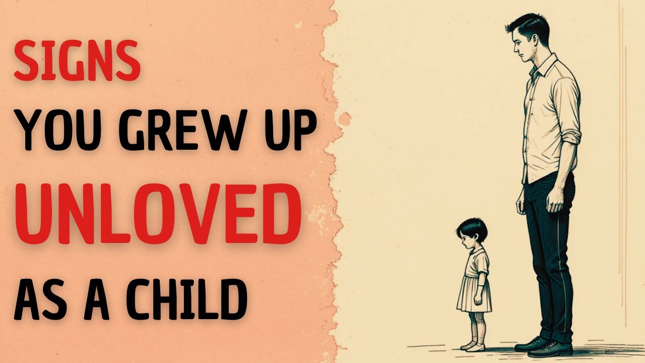 Signs of Childhood Emotional Neglect in Adults Growing Up Unloved