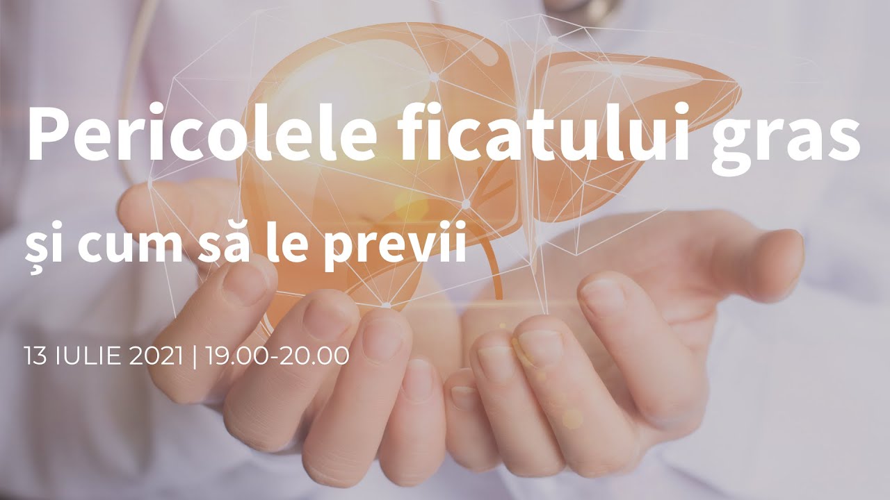 WEBINAR: Pericolele ficatului gras și cum le previi