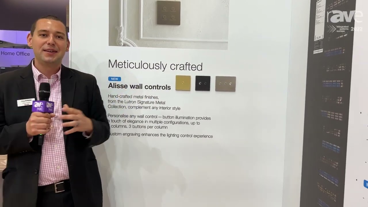 ISE 2022: Lutron Gives Behind-the-Scenes Look at HomeWorks Intelligent Home Control System