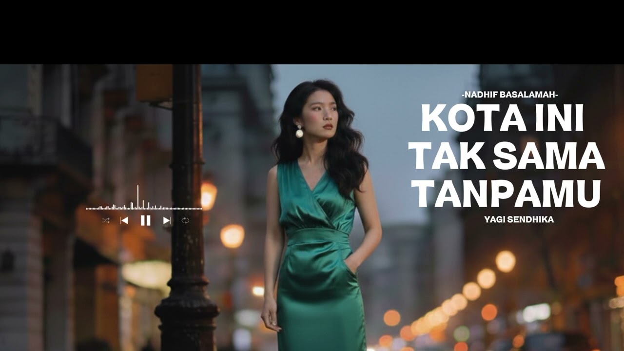 KOTA INI TAK SAMA TANPAMU – Versi Paling Emosional & Menyentuh | Yagi Sendhika