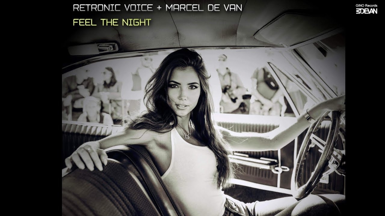 Retronic Voice & MarcelDeVan - Feel the Night ( MarcelDeVan Version )
