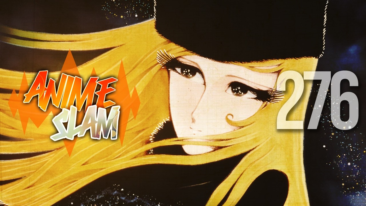 Anime Slam Podcast - 276 - über Galaxy Express 999, You and I Are Polar Opposites und mehr