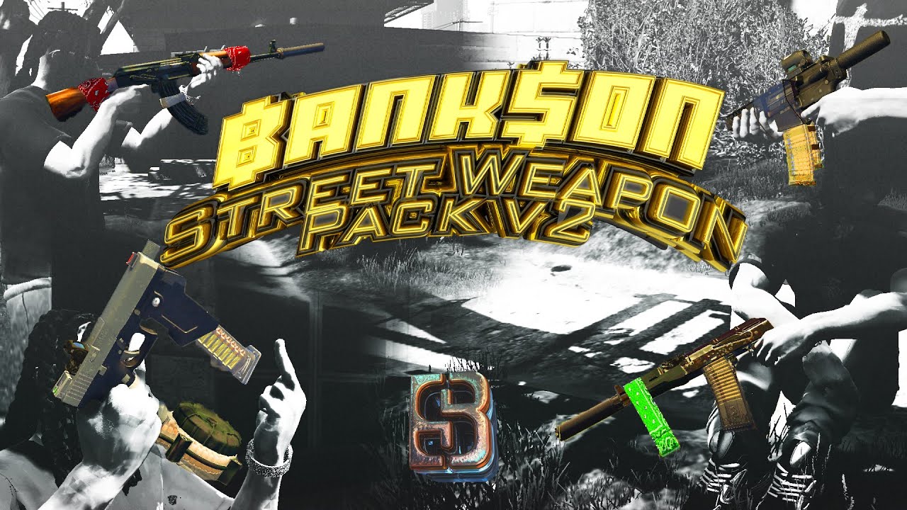 Bank$on's Street Weapon Pack v2 | Custom FiveM Gun Pack w/ Attachments for GTAV RP Servers (2025)