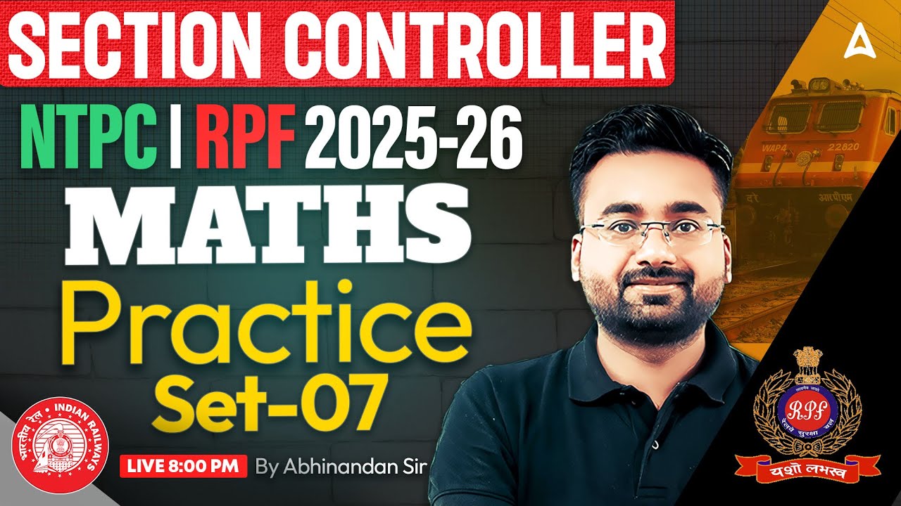 RRB NTPC/Section Controller/RPF Classes 2025-26 | Maths Practice Set 7 | By Abhinandan Sir