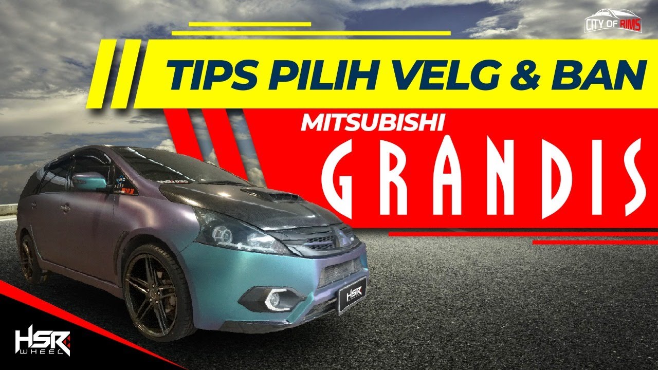 Tips Modifikasi Velg Dan Ban Mitsubishi Grandis | City Of Rims ( COR ) - EP 29