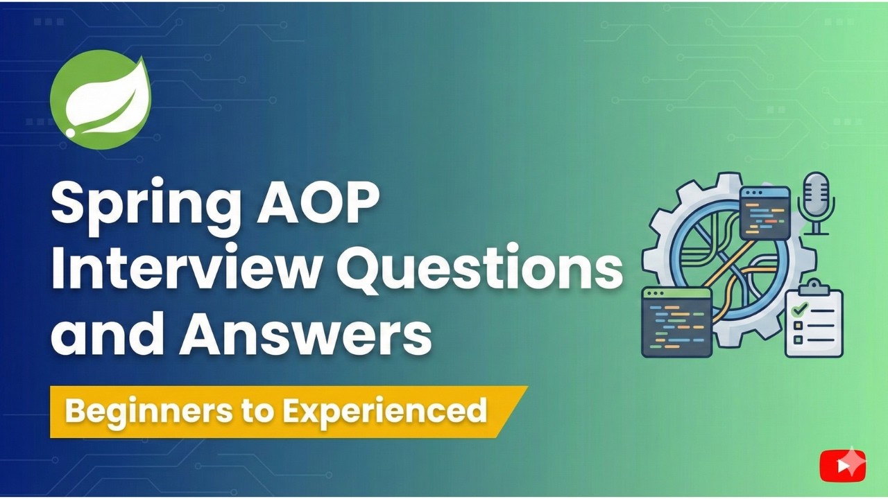 Spring AOP Interview Questions and Answers | Beginners to Experienced
