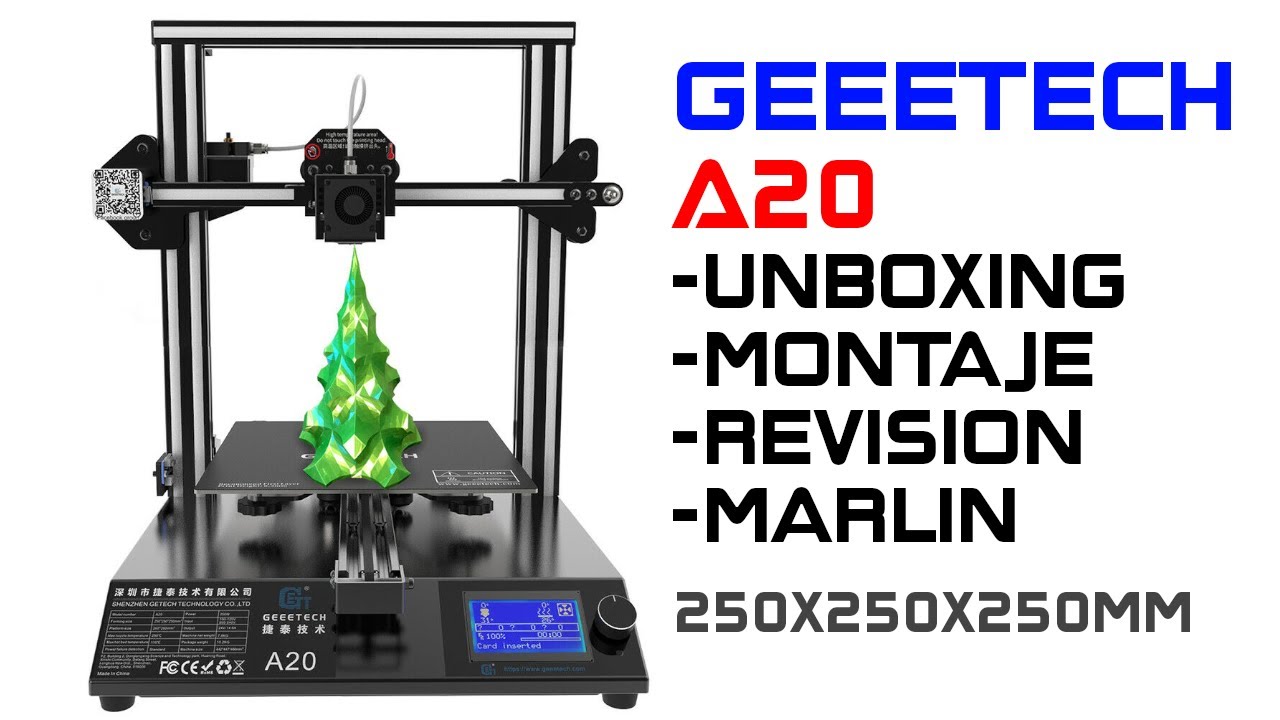 Geeetech A20 Unboxing, Montaje, Revisión y Marlin