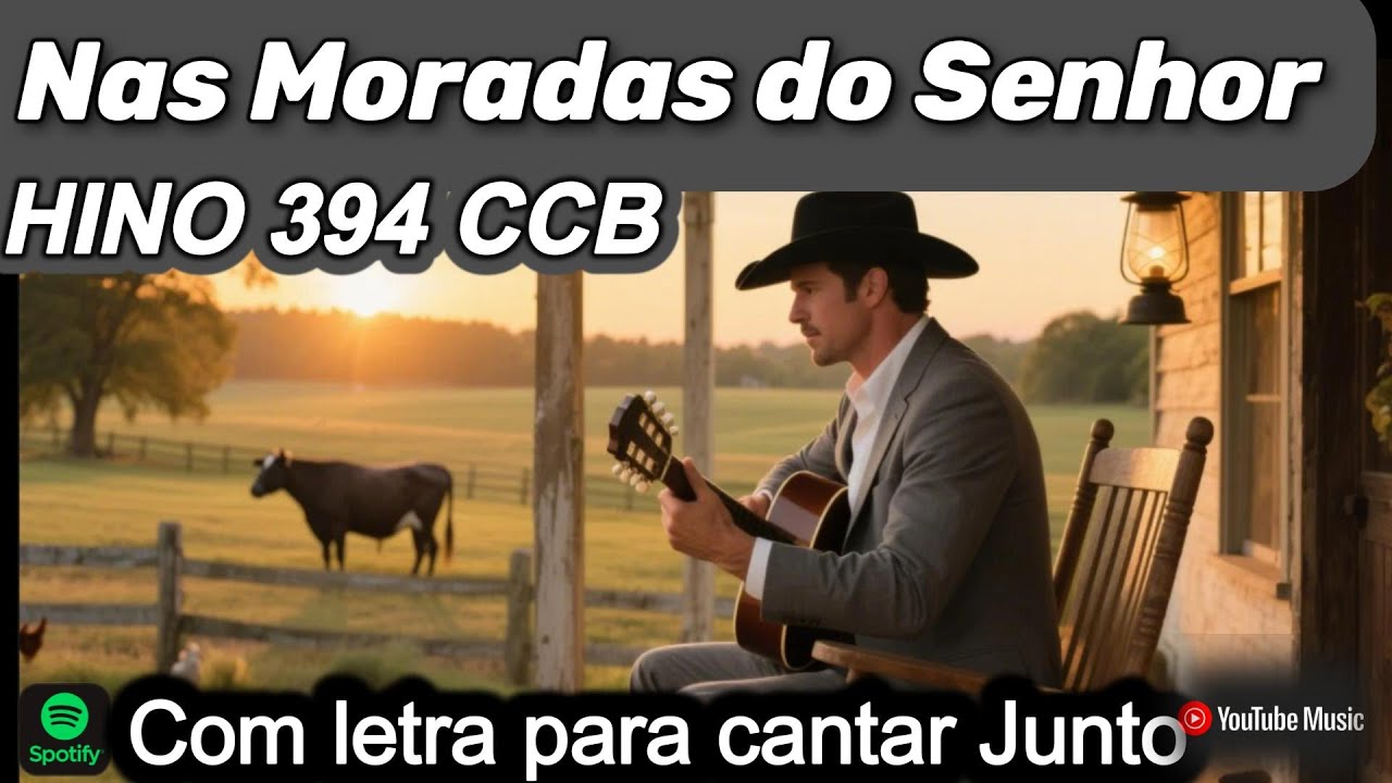 HINO 394 CCB   Nas Moradas do Senhor   HINÁRIO 5 COM LETRAS