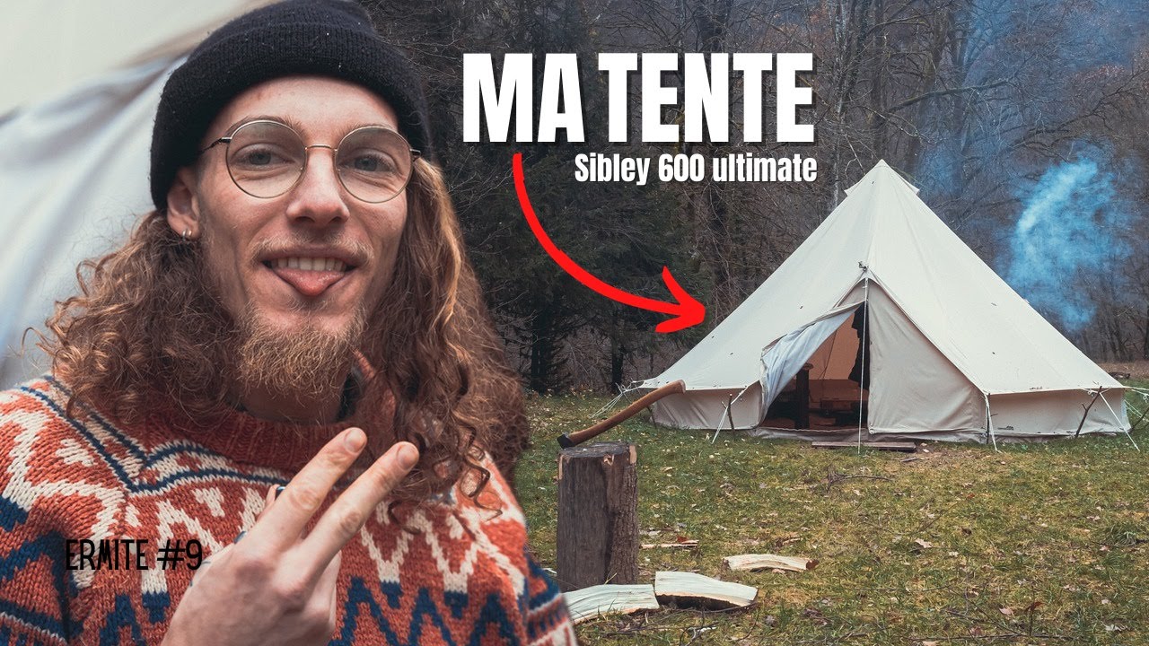 JE TE PRÉSENTE ENFIN MA TENTE (Sibley 600 ultimate) ! | L'Ermite #9