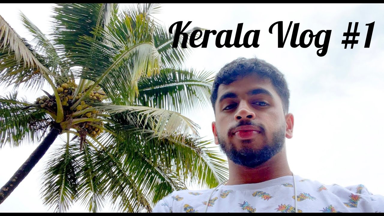 KERALA VLOG #1 - TORONTO TO KOCHI