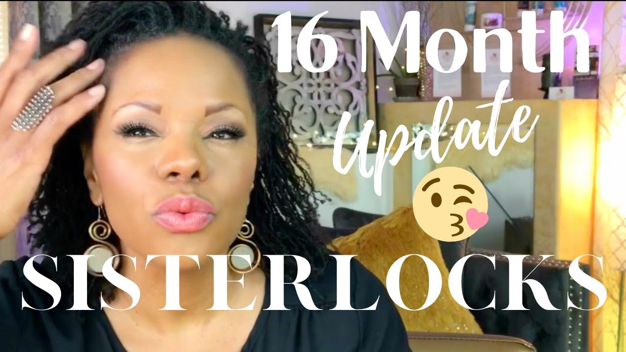 SISTERLOCKS JOURNEY-Why Locs? 16 Month UPDATE