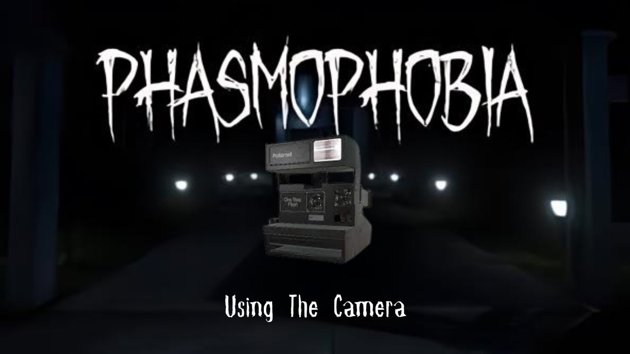 Phasmophobia Beginner's Guide - Using the Photo Camera