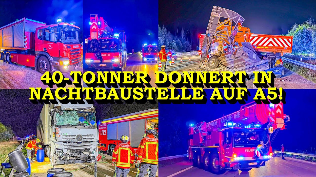 [40-TONNER KRACHT IN NACHTBAUSTELLE AUF A5] - NEUER FEUERWEHRKRAN der FEUERWEHR KARLSRUHE im EINSATZ