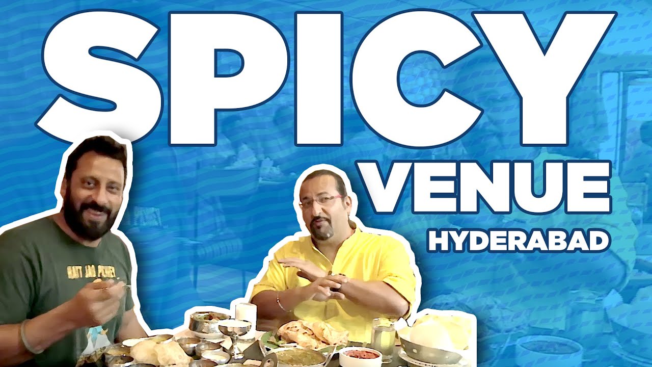 Spicy Venue | Best Restaurants in Hyderabad | Indias Best Restaurants | rockyandmayur