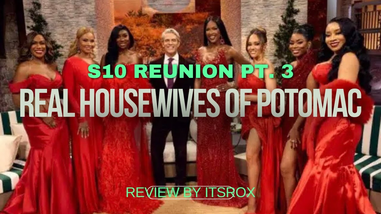 Real Housewives of Potomac S10 Reunion Pt  3 Review:Recap by itsrox