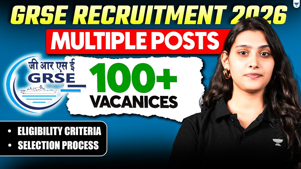 GRSE Recruitment 2026 🔥 100+ Vacancies | Multiple Posts | Eligibility | Selection Process