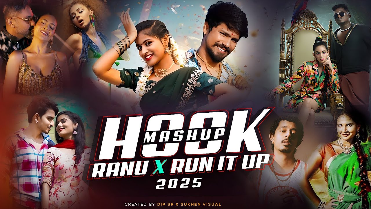 Ranu X Hook X Run It Up (Mashup) | Dip Sr X Sukhen Visual | 2025 Megamix