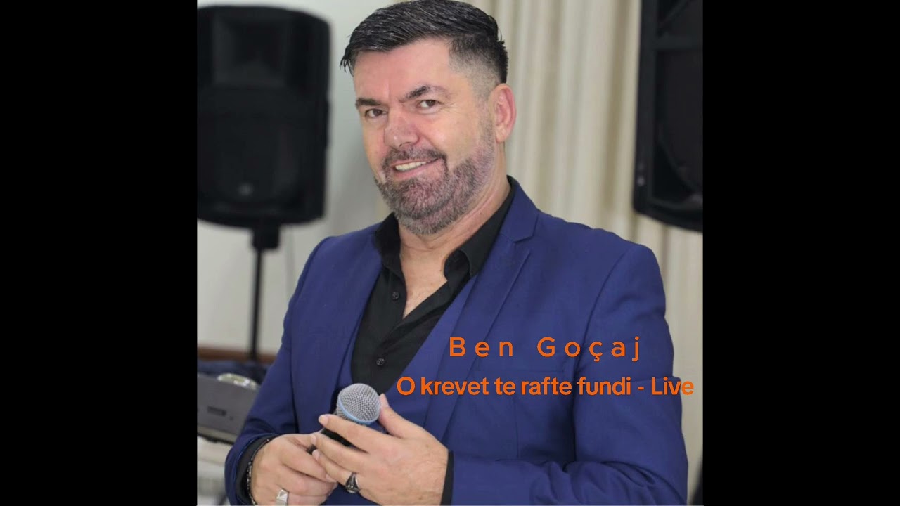 Ben Goçaj - O krevet te rafte fundi Live