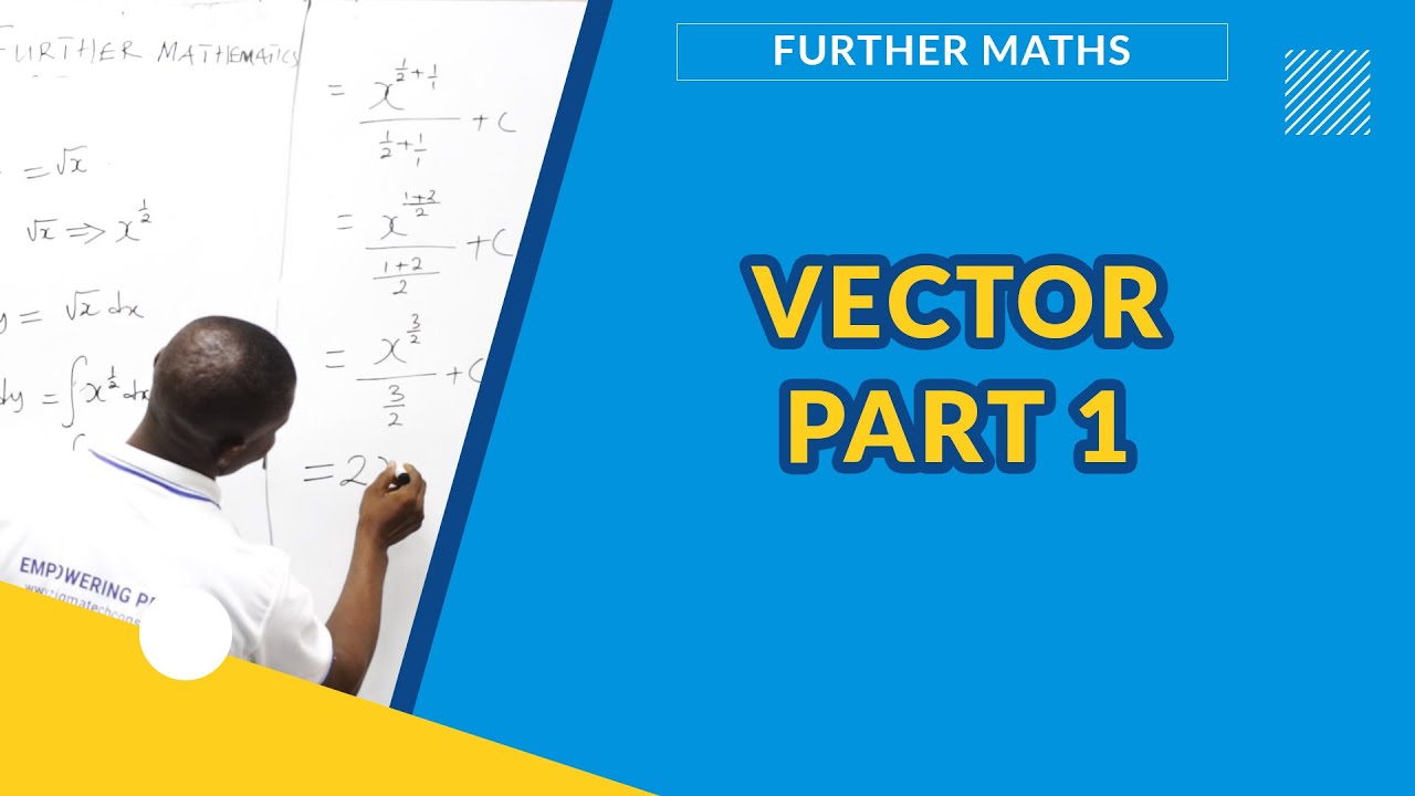 VECTOR PART 1   | FURTHER MATH | EXAMGUIDE | LEARNING HUB | ZIGMATECH CONSULT