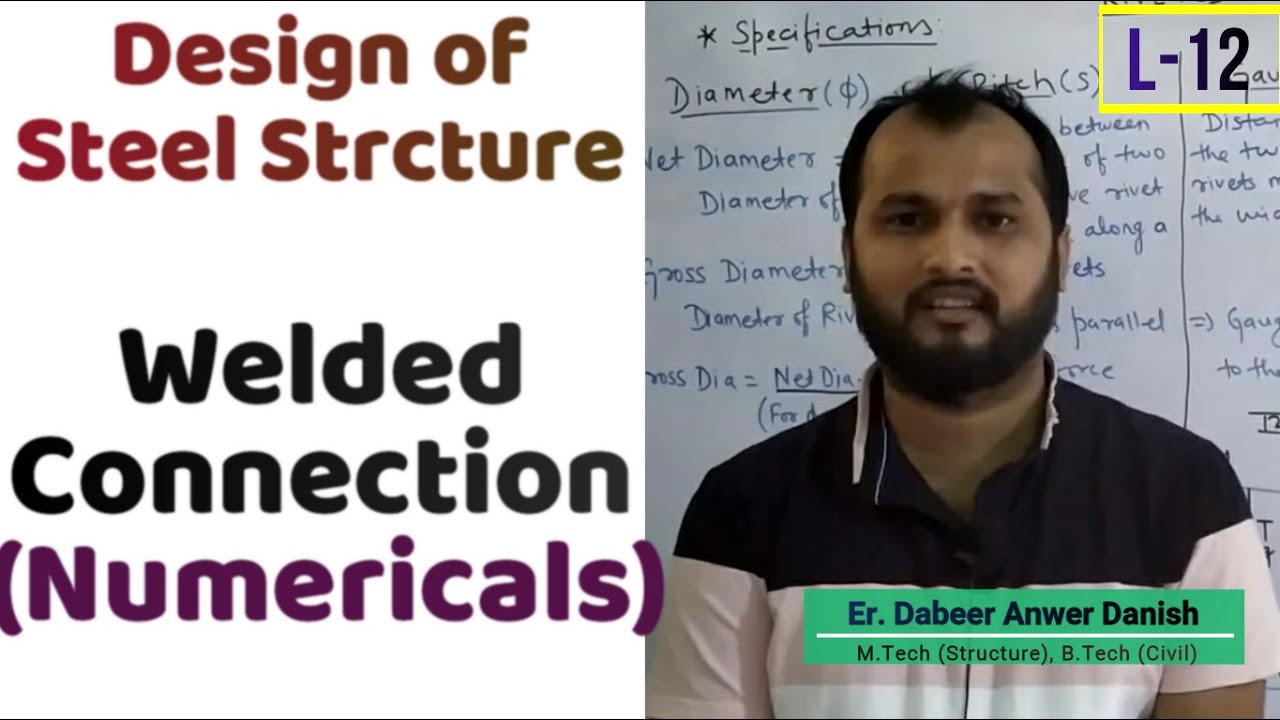 Welded Connection in Steel Structures (Numericals) || Design of Steel Structure L-12 || dAd Sir