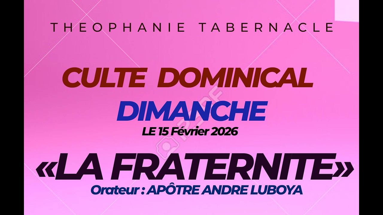 LA FRATERNITE / APÔTRE ANDRE LUBOYA