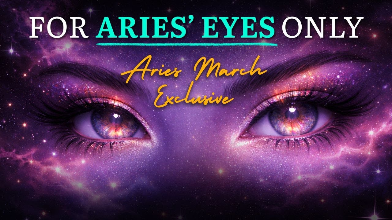 FOR ARIES EYES ONLY! 🤩 Exclusive Aries March Astrology Report