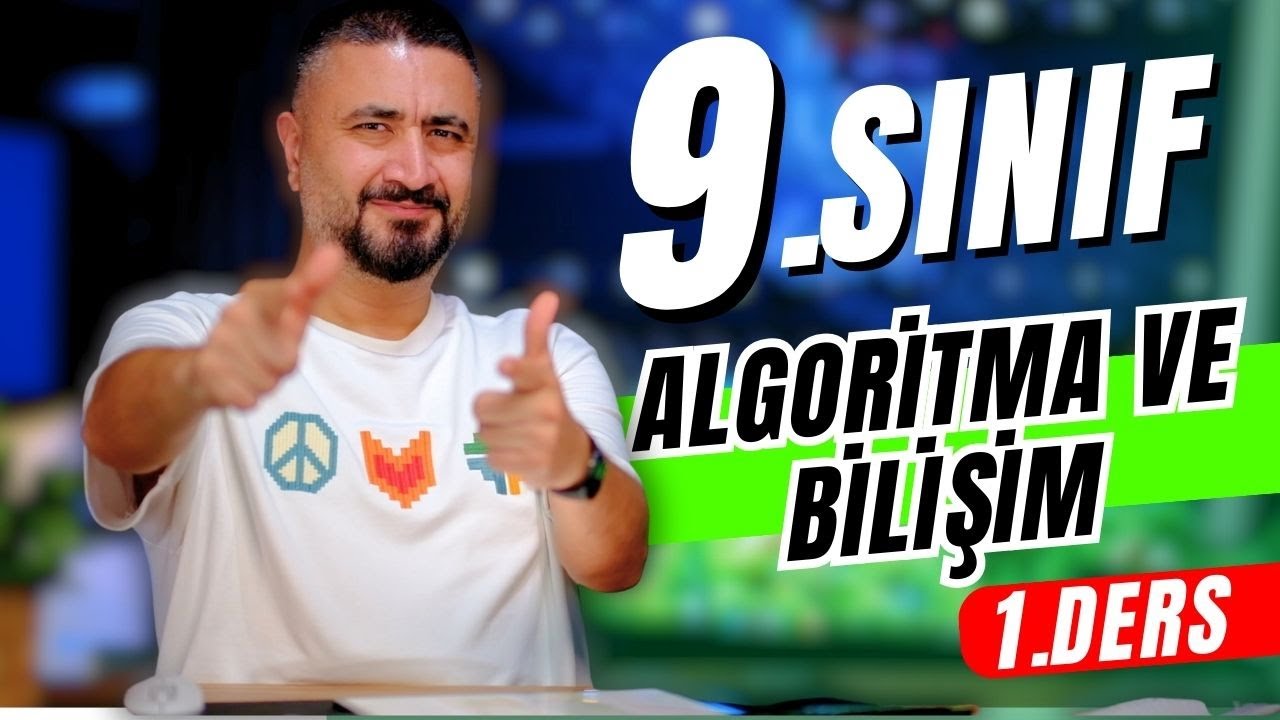 Algoritma ve Bilişim 1 | 5.TEMA 9.Sınıf Matematik | Yeni Müfredat 2025