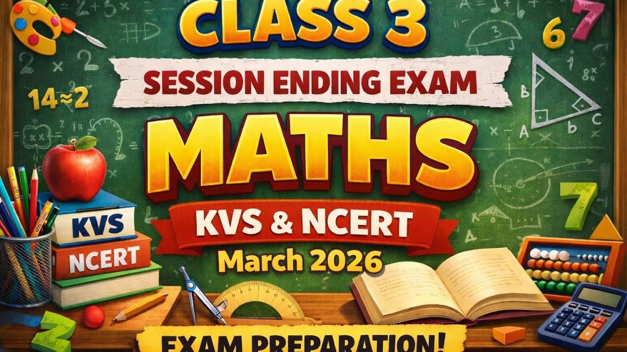 Class 3 MATHS /ANNUAL EXAM 2026/ KVS SESSION ENDING EXAM 2026/ CLASS 3 MATHS NCERT 2026