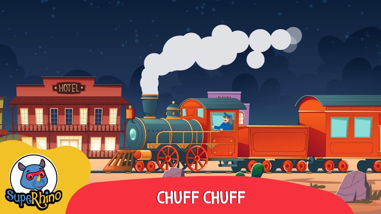 Chuff Chuff | Kid Songs | SupeRhino