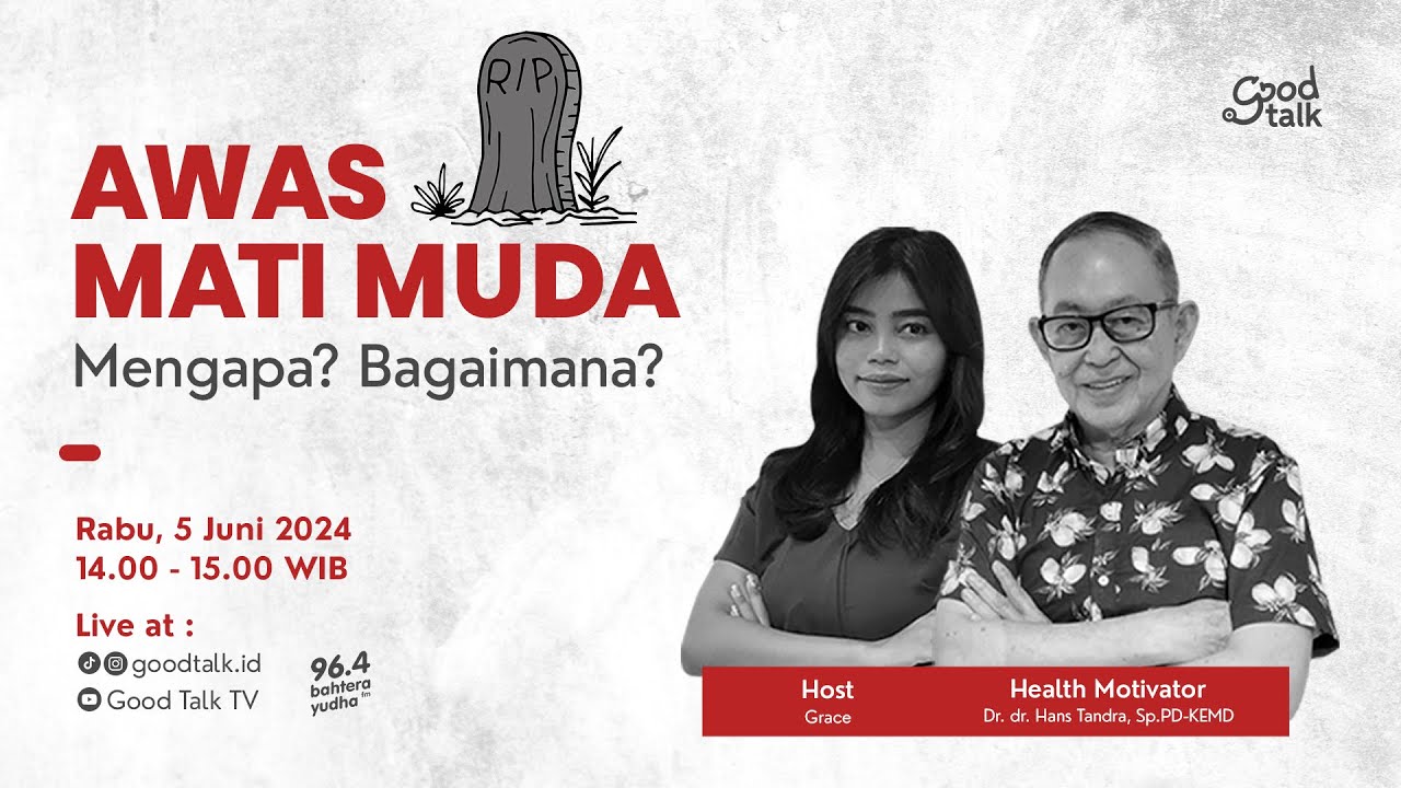 AWAS MATI MUDA! Mengapa? Bagaimana? | Good Talk LIVE