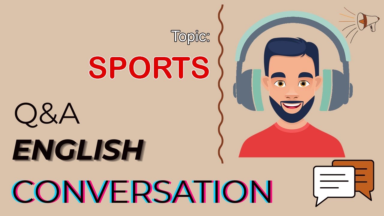 Q&A English Conversation | Topic 28: SPORTS