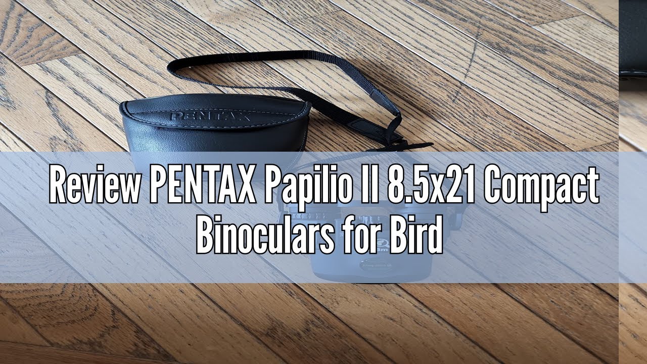 Rese&ntilde;a del Pentax Papilio II 8.5X21 - Prism&aacute;ticos, Negro