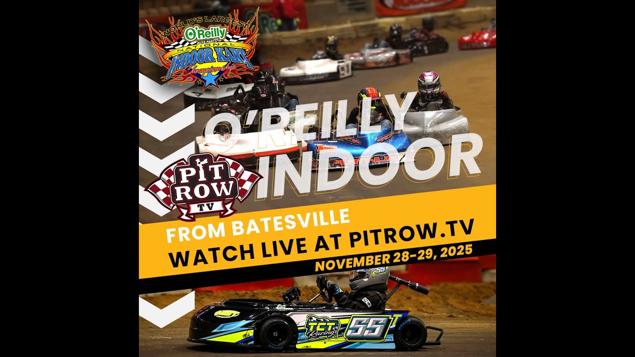 PitRow.tv LIVE Look-in: O'Reilly National Indoor Karting | Nov 28, 2025 | Batesville Civic Center