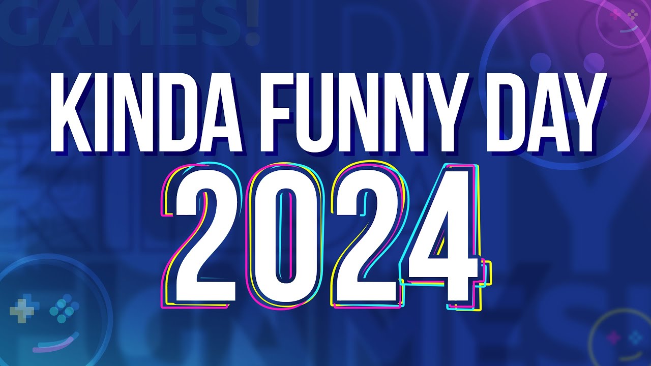 Kinda Funny Day 2024!