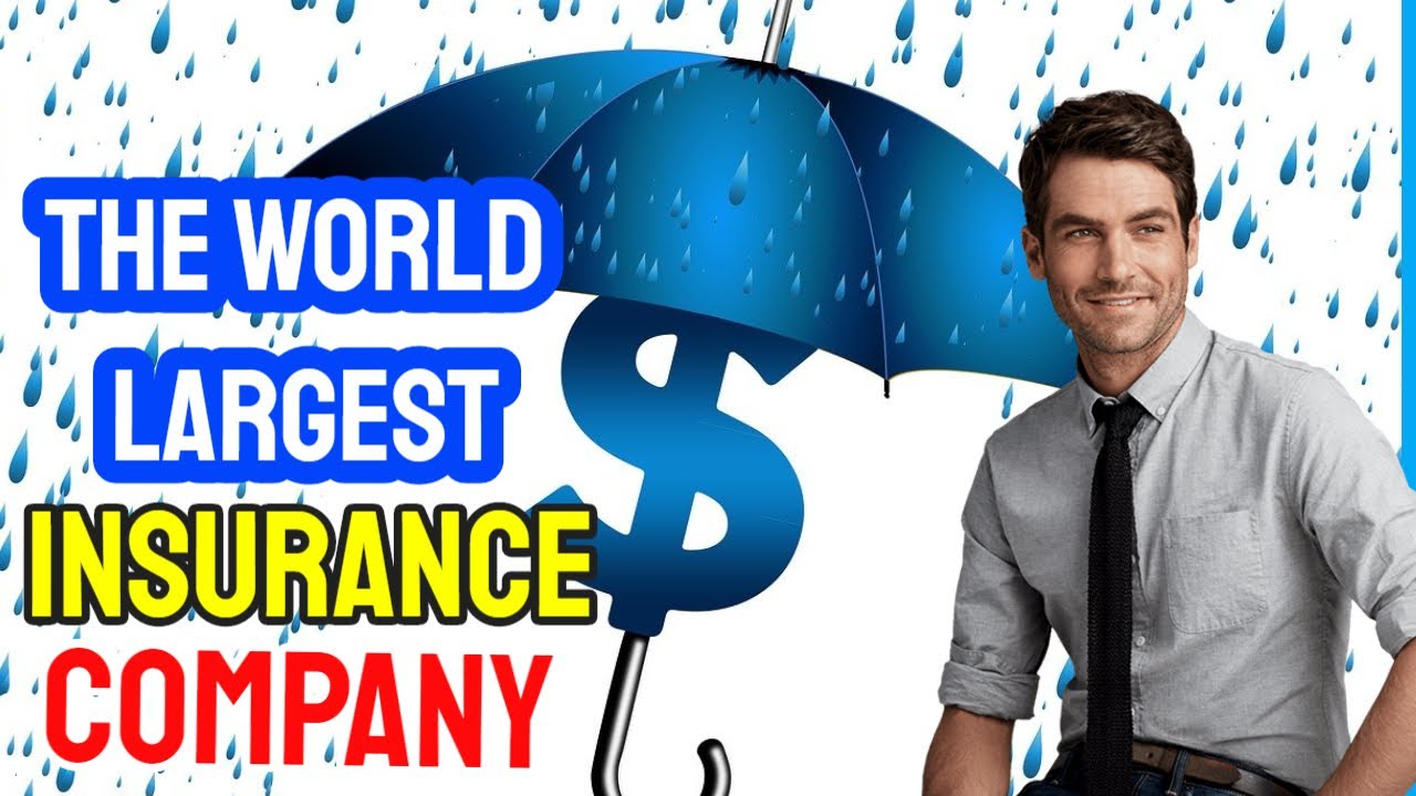 THE WORLD LARGEST INSURANCE COMPANY