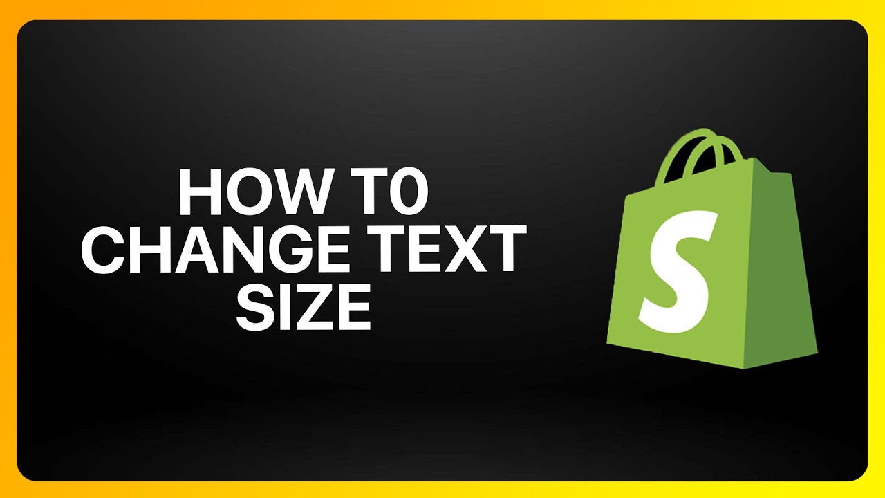 How To Change text Size In Shopify Tutorial