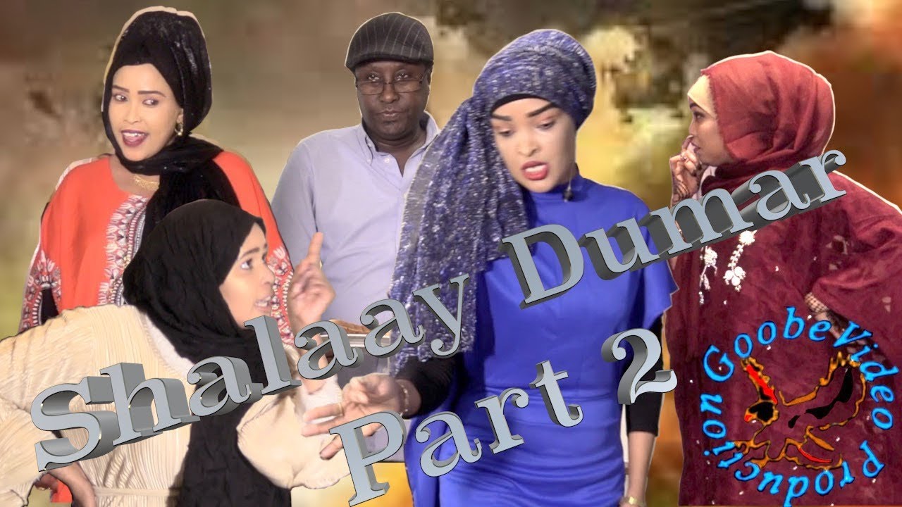 Sheeko Gaaban---Shalaay Dumar Part Two