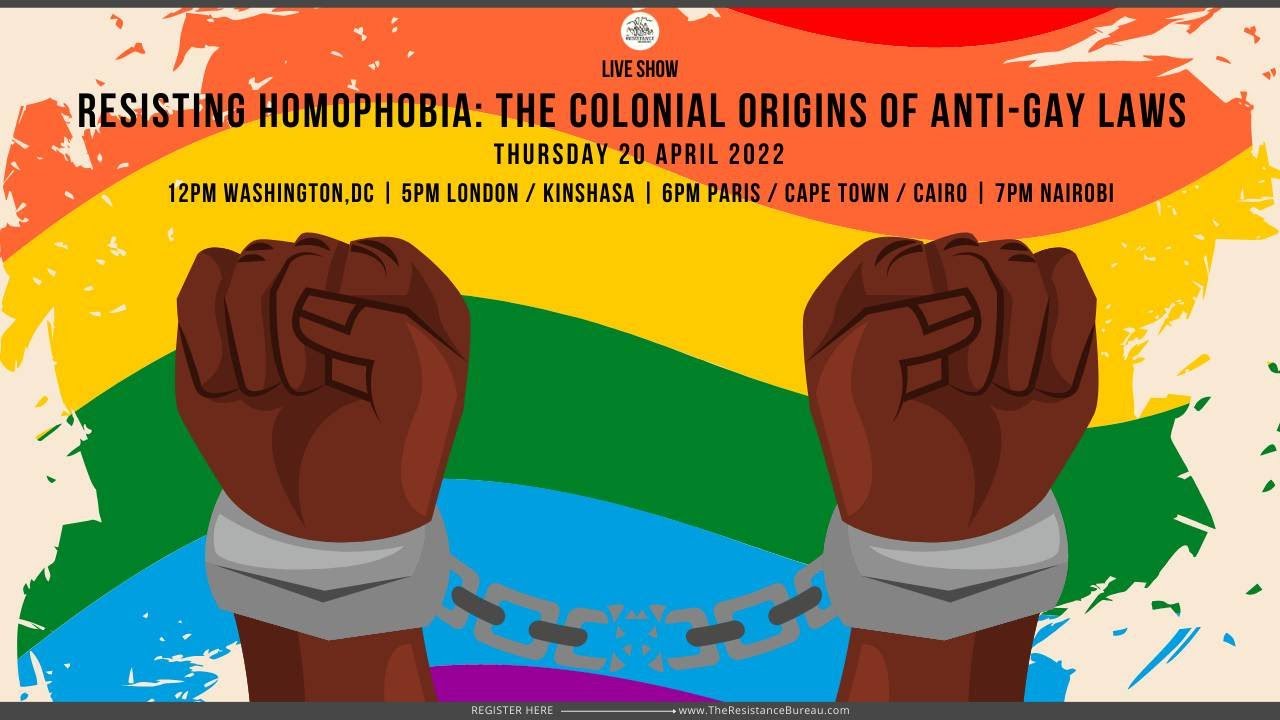 Resisting Homophobia: The Colonial Origins of Anti-Gay Laws