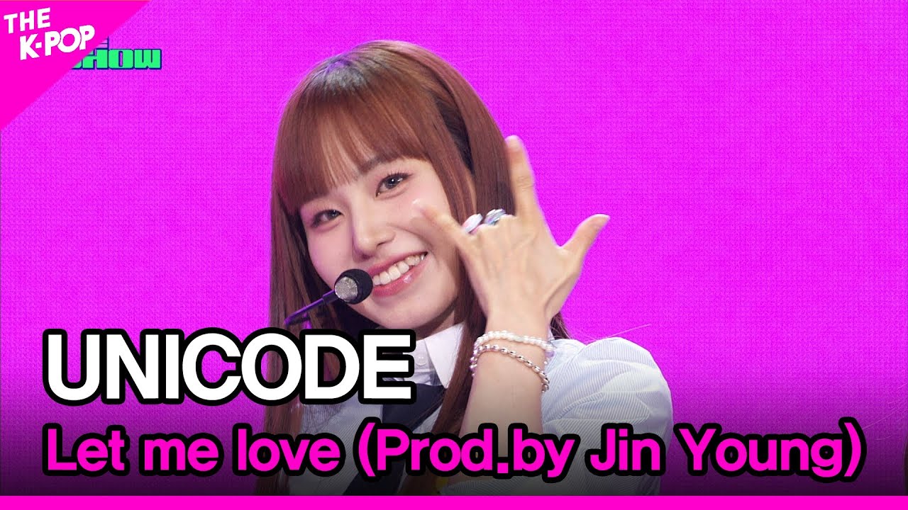 UNICODE, Let me love (Prod.by Jin Young) (유니코드, 돌아봐줄래 (Prod.by 진영)) [THE SHOW 240514]
