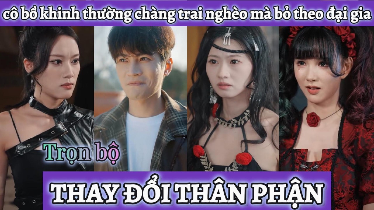 Cô bồ khinh nghèo mà bỏ theo đại gia mới nổi không ngờ anh ta lại là đứa con thất lạc của tỏi phú