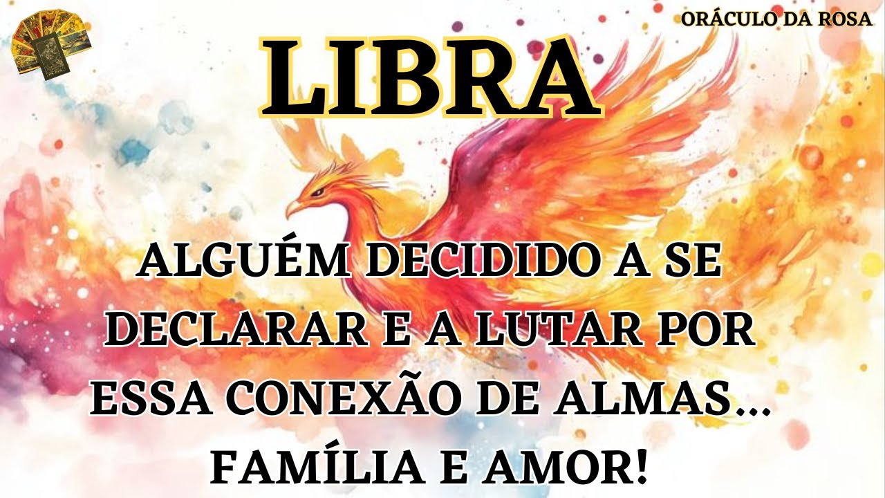 Libra - Alguém decidido a se declarar e a lutar por essa conexão de almas... família e amor!