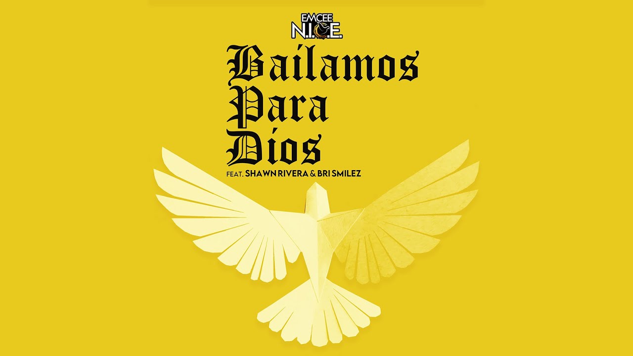 Emcee N.I.C.E. - BAILAMOS PARA DIOS [ft. Shawn Rivera & Bri Smilez] (Official Lyric Video)